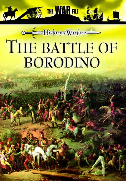 The History Of Warfare - The Battle Of Borodino Image 1