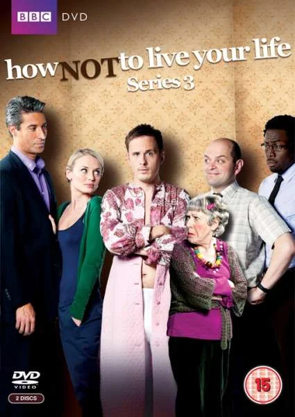 How Not To Live Your Life - Series 3 Image 1