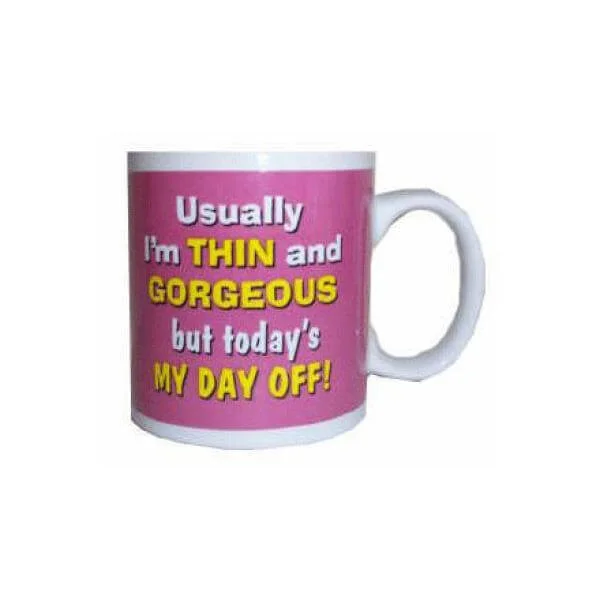 Novelty Thin and Gorgeous Mug - Great Gift Image 1