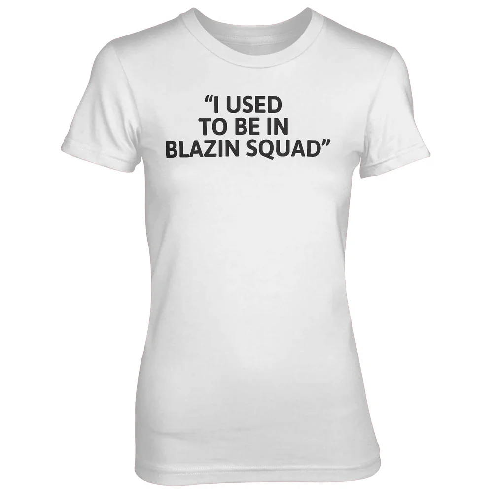 I Used To Be In Blazing Squad White T-Shirt - S - White Image 1