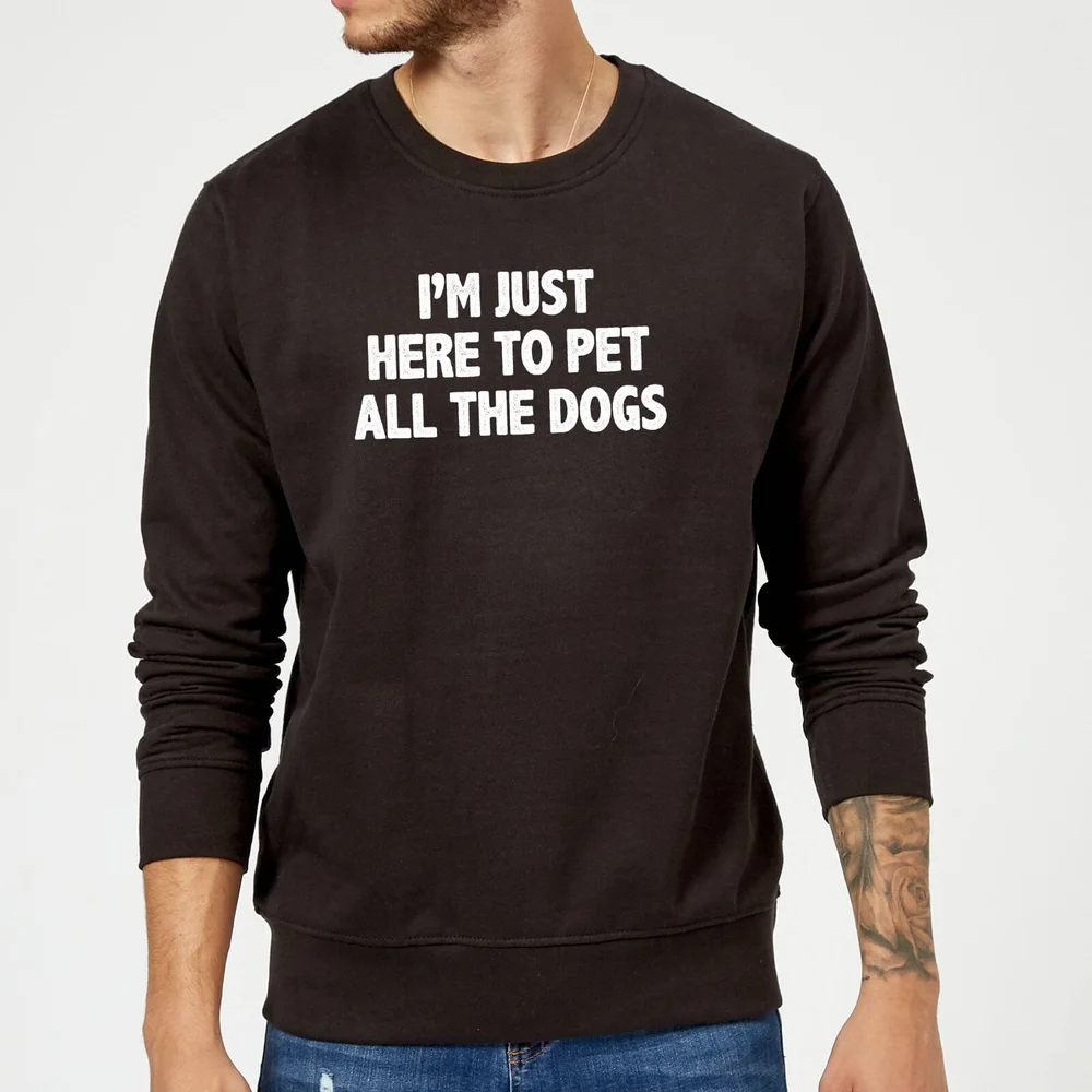 I'm Just Here To Pet The Dogs Sweatshirt - Black - S - Black Image 1