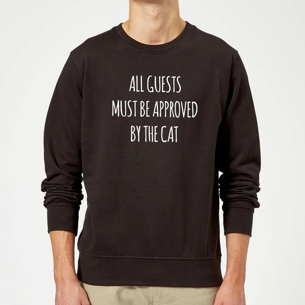 All Guests Must Be Approved By The Cat Sweatshirt - Black - S - Black Image 1