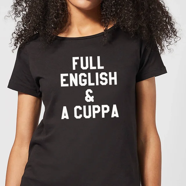 Full English and a Cuppa Women's T-Shirt - Black
