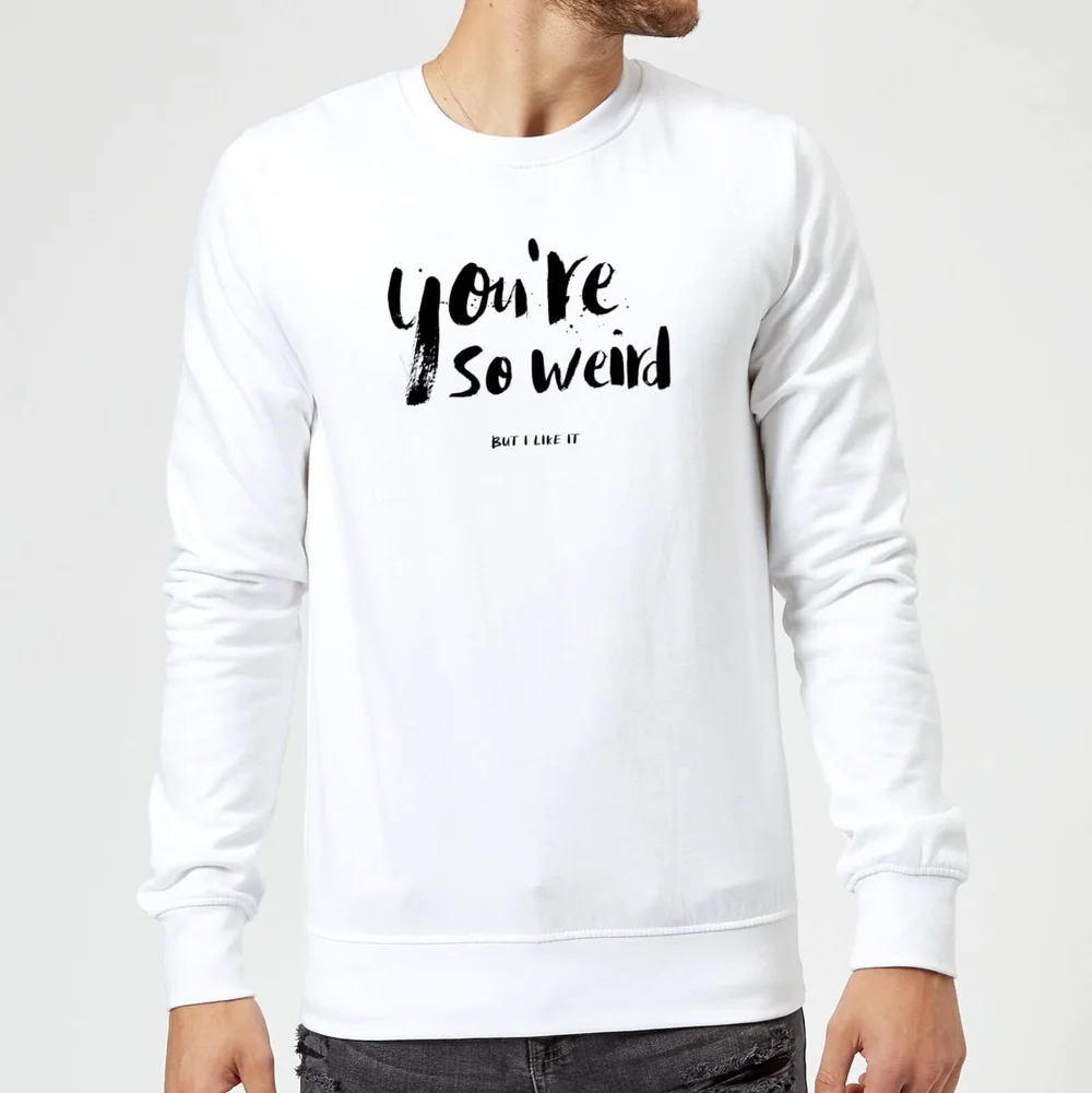 You're So Weird Sweatshirt - White - S - White Image 1