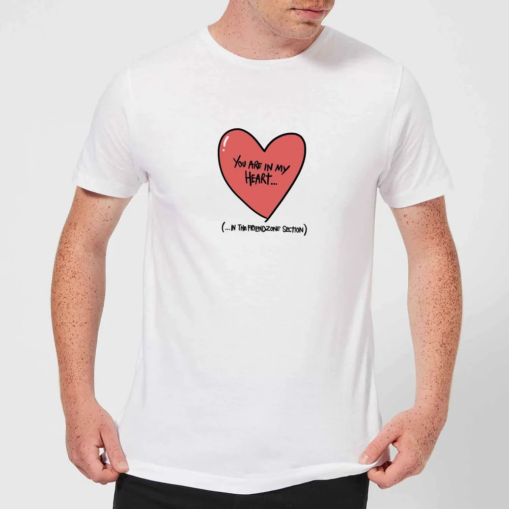 You Are In My Heart...In The Friendzone T-Shirt - White - S - White Image 1