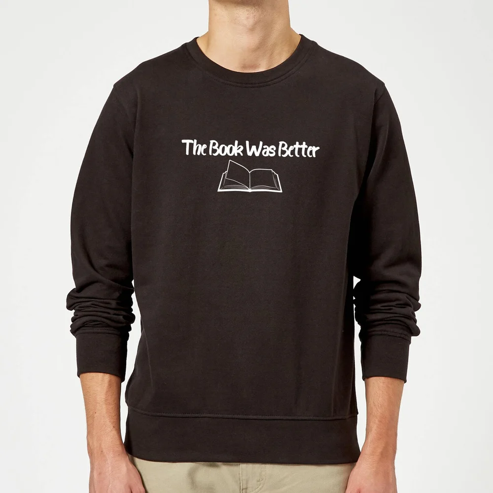 The Book Was Better Sweatshirt - Black - S - Black Image 1