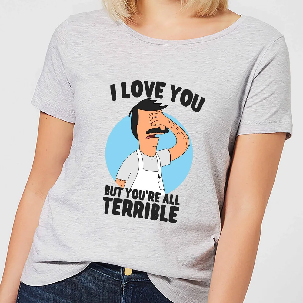 Bobs Burgers I Love You But You're All Terrible Women's T-Shirt - Grey - XS - Grey Image 1