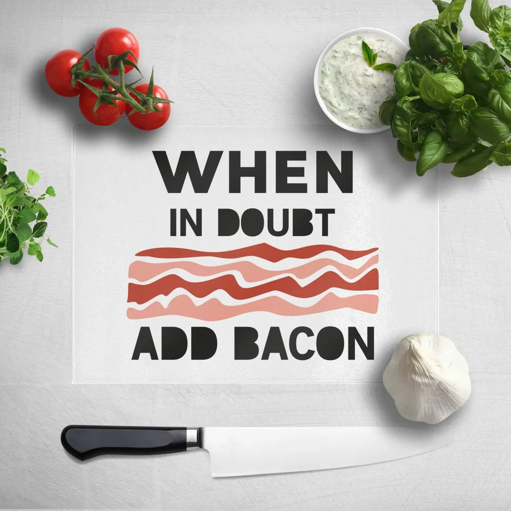 When In Doubt Add Bacon Chopping Board Image 1