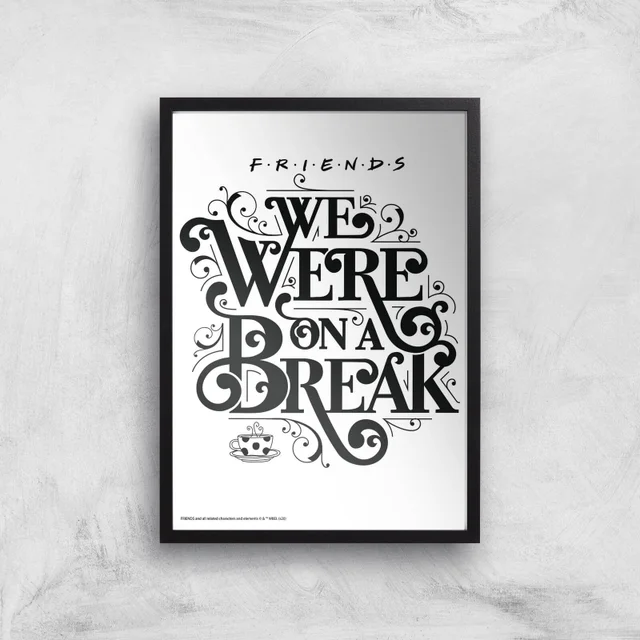 Friends We Were On A Break Giclee Art Print