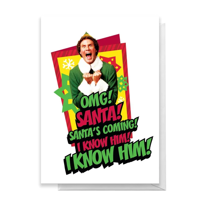 Elf OMG Santa's Coming Greetings Card