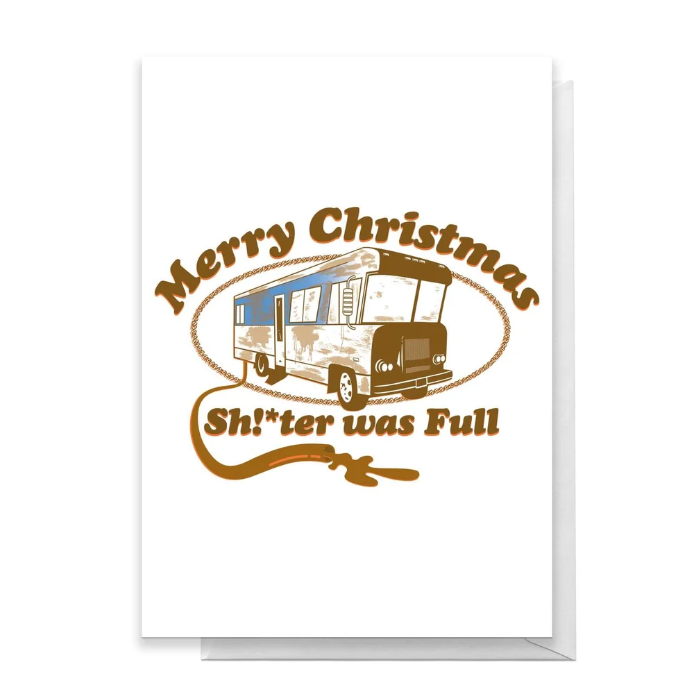 National Lampoon Merry Christmas Shitter Was Full Greetings Card - Standard Card Image 1