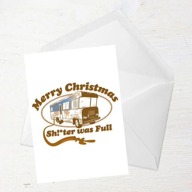 National Lampoon Merry Christmas Shitter Was Full Greetings Card