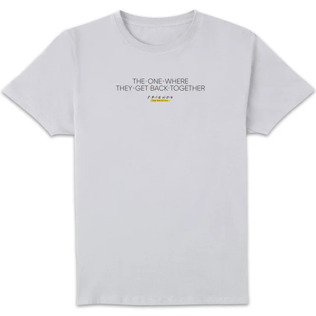 Friends The One Where They Get Back Together Unisex T-Shirt - White
