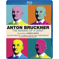 Anton Bruckner: The Making Of A Giant (US Import)