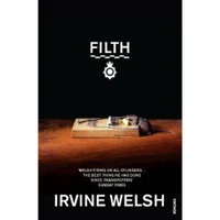 Welsh: Filth - Irvine Welsh - undefined undefined