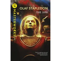 SF Masterworks: Odd John - Olaf Stapledon