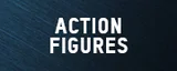 ACTION FIGURES